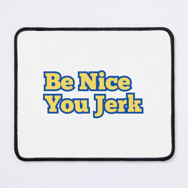 Item preview, Retro Be Nice You Jerk Sarcastic Humor Quote designed and sold by SWETA HALDER.