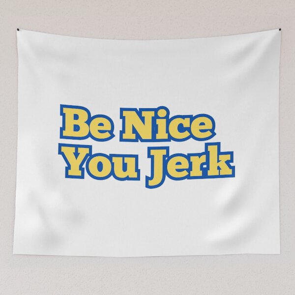 Item preview, Retro Be Nice You Jerk Sarcastic Humor Quote designed and sold by SWETA HALDER.