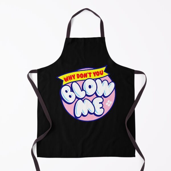 Item preview, Why Don't You Blow Me designed and sold by sukaram.