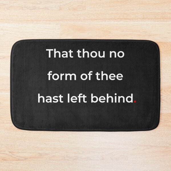 Item preview, "That thou no form of thee hast left behind" - print white designed and sold by ariksworld.