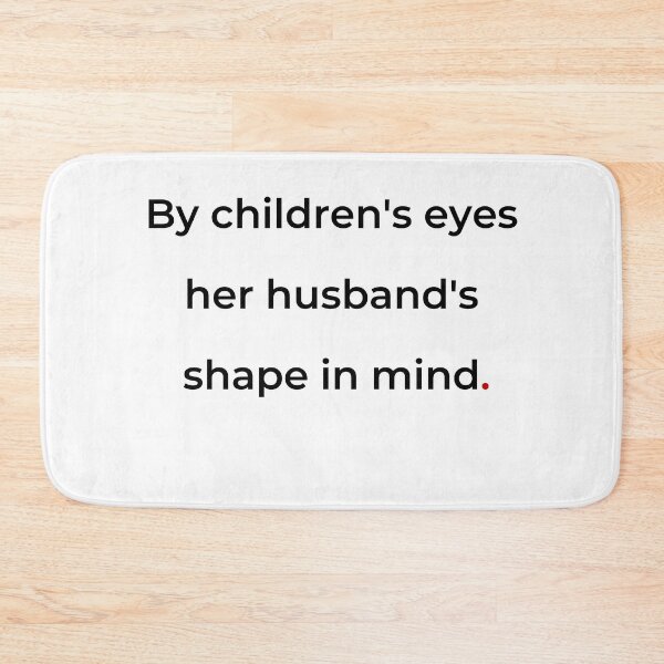 Item preview, "By children's eyes her husband's shape in mind" - print black designed and sold by ariksworld.