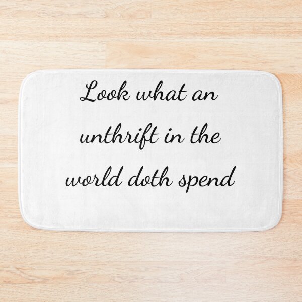 Item preview, "Look what an unthrift in the world doth spend" - handwriting black designed and sold by ariksworld.
