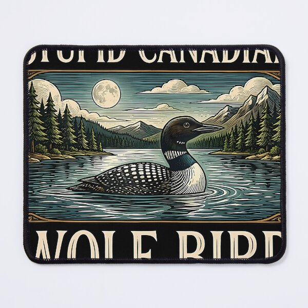 Item preview, Stupid Canadian Wolf Bird Funny Loon Hunting Humor Meme  designed and sold by EfrainHalvorson.