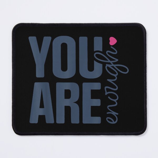 Item preview, You are Enough Positive Affirmation Inspirational Quote designed and sold by CherylCGarrison.