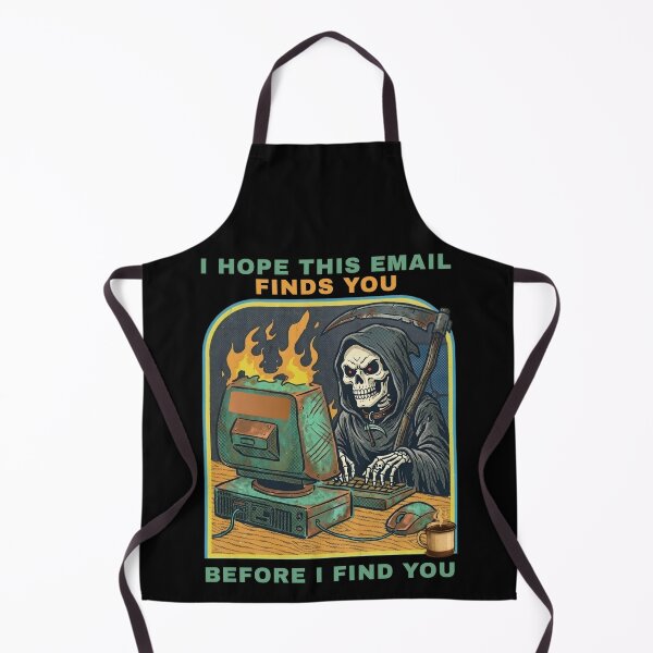 Item preview, I Hope This Email Finds You Before I Find You – Dark Humor Skeleton designed and sold by SidTastic .