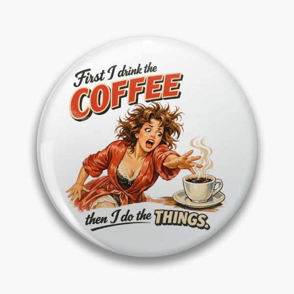 Item preview, Retro Pin-Up: First I drink the coffee designed and sold by Pineapple-Tree.
