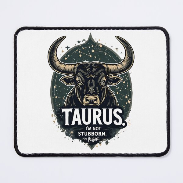 Item preview, Funny Taurus Zodiac Gift I'm Not Stubborn Right designed and sold by owi-art.