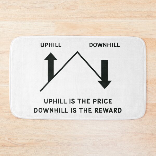 Item preview, Gravity MTB: Uphill Is the Price, Downhill Reward designed and sold by Pineapple-Tree.