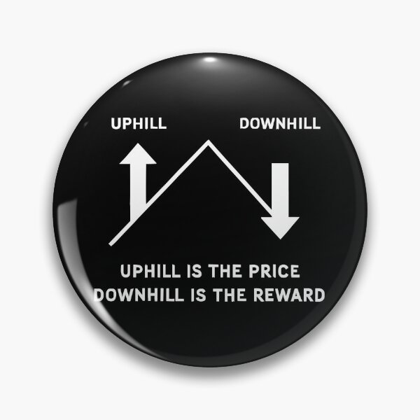 Item preview, Gravity MTB: Uphill Is the Price, Downhill Reward designed and sold by Pineapple-Tree.