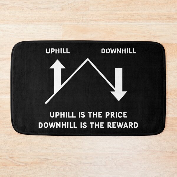 Item preview, Gravity MTB: Uphill Is the Price, Downhill Reward designed and sold by Pineapple-Tree.