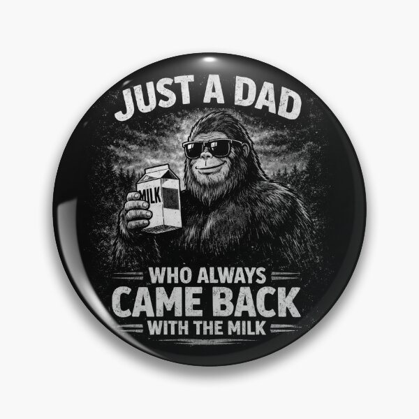 Item preview, Just A Dad Who Always Came Back With The Milk Dad Bigfoot designed and sold by will freed18.