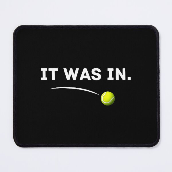 Item preview, It Was In Tennis Funny Line Call Minimal designed and sold by WayTBeenkenArt.