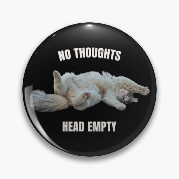 Item preview, No Thoughts Head Empty Cat – Funny Meme Cat Design designed and sold by MB-CatPrints.