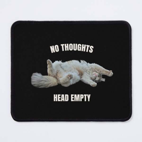 Item preview, No Thoughts Head Empty Cat – Funny Meme Cat Design designed and sold by MB-CatPrints.