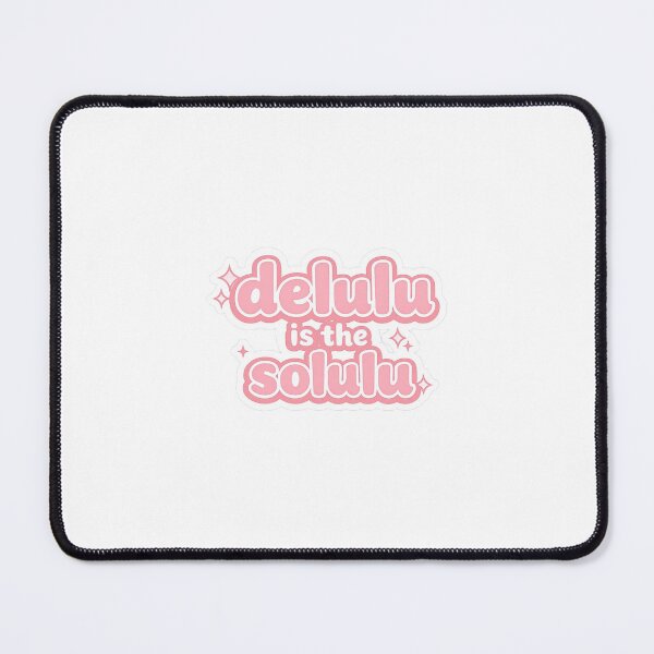 Item preview, delulu is the solulu designed and sold by Restless Mortal.