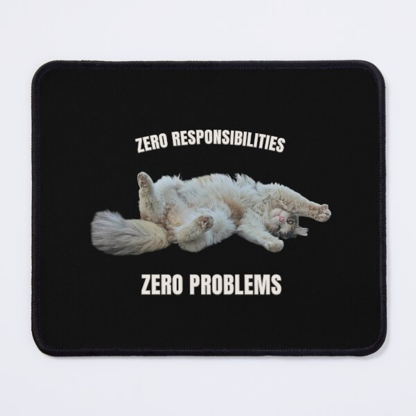 Item preview, Zero Responsibilities Zero Problems Cat – Funny Chill Cat Design designed and sold by MB-CatPrints.