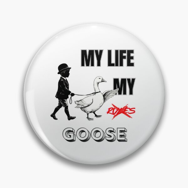 Item preview, My Life My Goose designed and sold by LittleKnight.