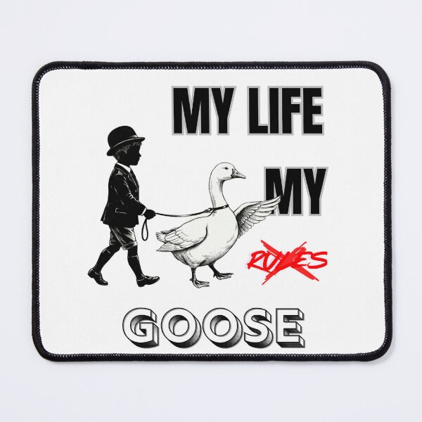 Item preview, My Life My Goose designed and sold by LittleKnight.