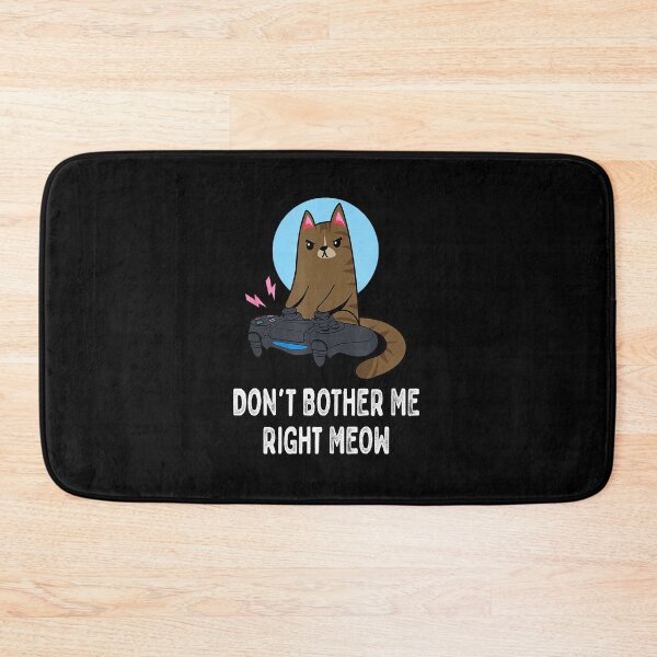 Item preview, Don’t Bother Me Right Meow Gamer Cat Funny designed and sold by FGTV2021.