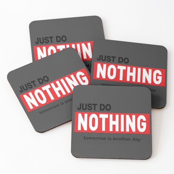Item preview, Just Do Nothing - tomorrow is another day designed and sold by VoglR.