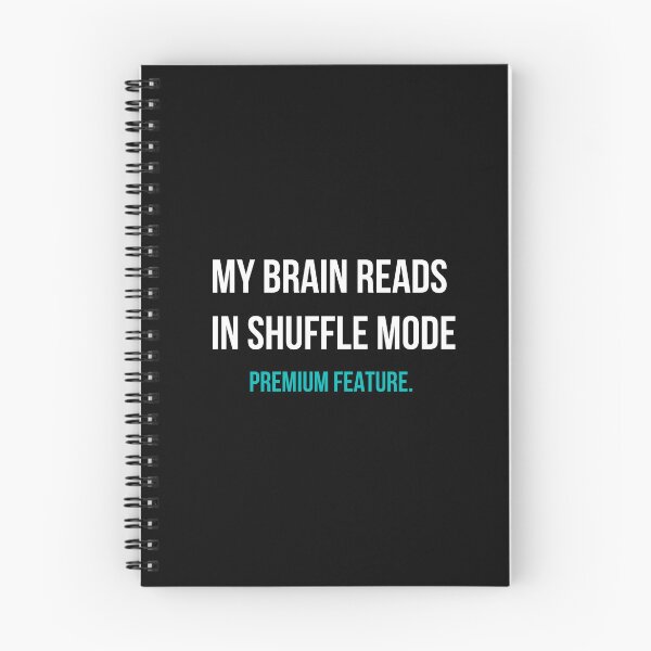 Item preview, My Brain Reads in Shuffle Mode designed and sold by LitNLogic.