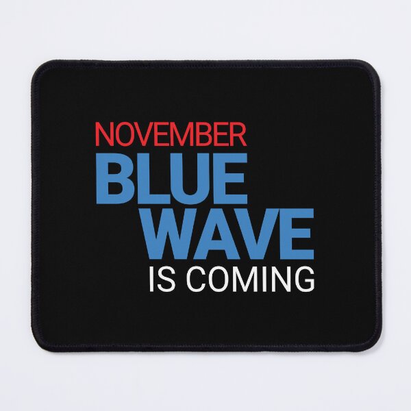 Item preview, November Blue Wave Is Coming designed and sold by Caecus Societas.