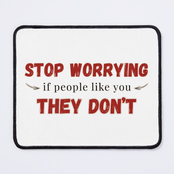 Item preview, Sarcastic Quote Bold Typography Design Funny Dark Humor – Stop Worrying If People Like You They Dont designed and sold by KymeraStudio25.