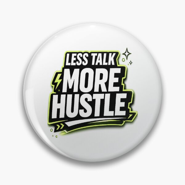 Item preview, Less Talk More Hustle Motivational Design designed and sold by DAXIFY.