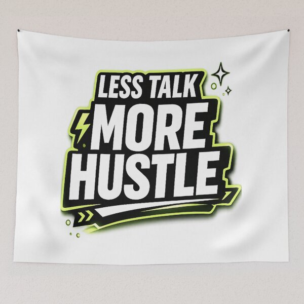 Item preview, Less Talk More Hustle Motivational Design designed and sold by DAXIFY.