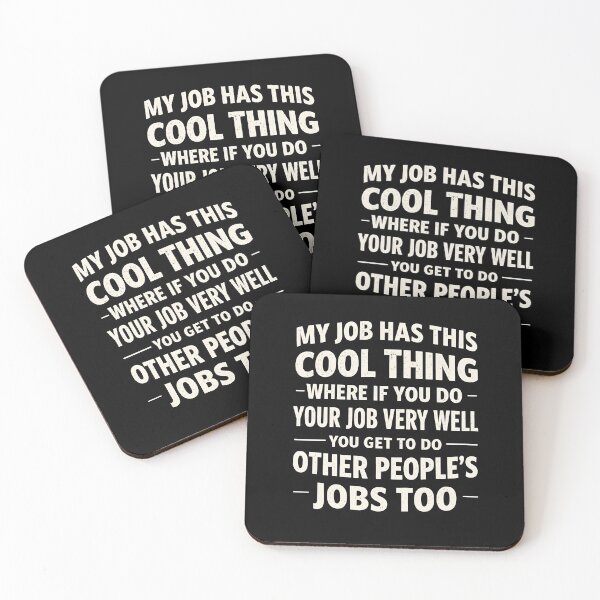 Item preview, My Job Has This Cool Thing designed and sold by JODYSMORGAN.
