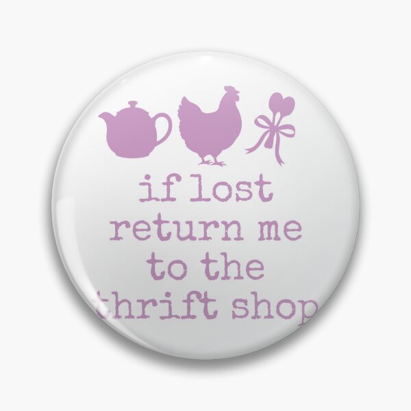 Item preview, Pink If Lost Return Me to the Thrift Shop | Thrift Queen Quotes designed and sold by Fern and Quill.