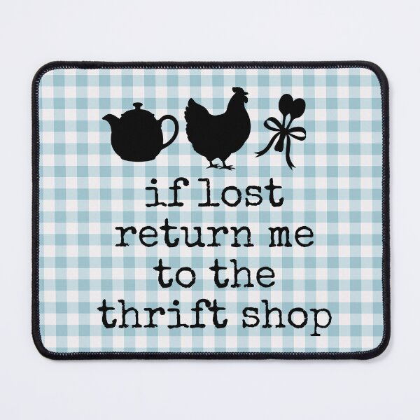 Item preview, If Lost Return Me to the Thrift Shop | Thrift Queen Quotes designed and sold by Fern and Quill.