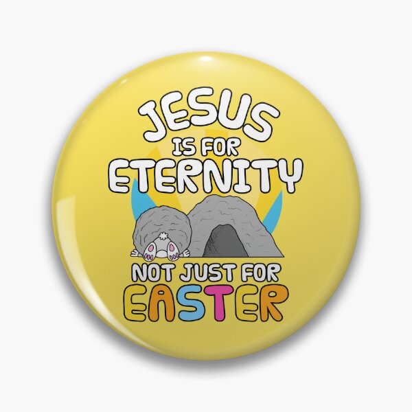 Item preview, Jesus Is For Eternity, Not Just For Easter designed and sold by doodlerob.