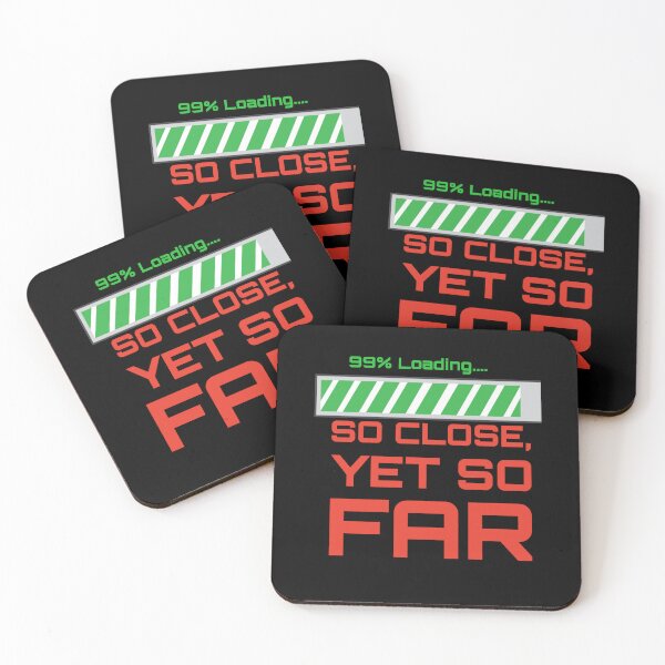 Item preview, So Close, Yet So Far - Funny 99% Loading Bar Graphic designed and sold by Mini Pixel Perfect Co..