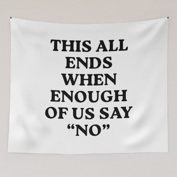 Item preview, This All Ends When Enough Of Us Say No Collective Resistance designed and sold by SkeletonsDanger.