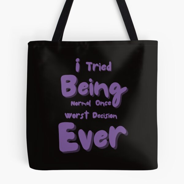 Item preview, I Tried Being Normal Once Funny Quote Graphic Design designed and sold by Sabrienna.designs.