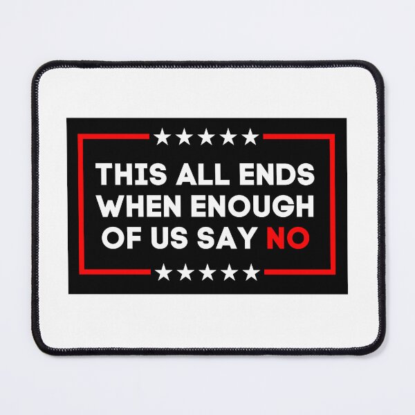 Item preview, This All Ends When Enough Of Us Say No Power In Unity designed and sold by SkeletonsDanger.