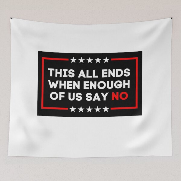 Item preview, This All Ends When Enough Of Us Say No Power In Unity designed and sold by SkeletonsDanger.