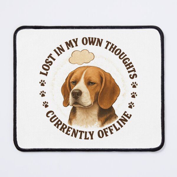 Item preview, Lost in My Own Thoughts Beagle Dog Funny Quote designed and sold by OwnYourMood.
