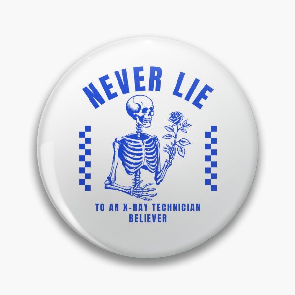 Item preview, Never lie to an x-ray technician believer designed and sold by Peerless-Prime.