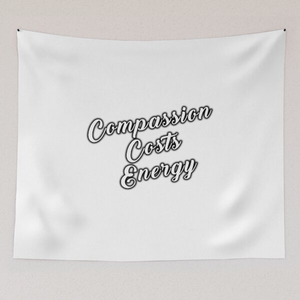 Item preview, Compassion Costs Energy – Emotional Awareness Quote designed and sold by MadCatDesign77.