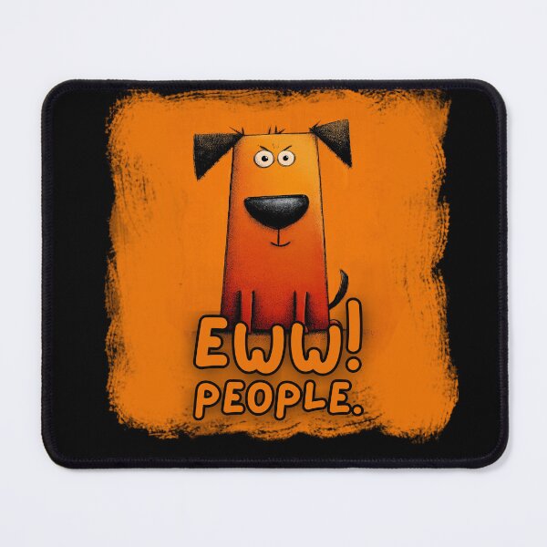 Item preview, Square Dog - Eww! People! designed and sold by The Wheezy Wizard.