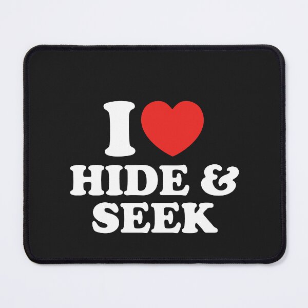 Item preview, I Love Hide And Seek designed and sold by shitpostee.