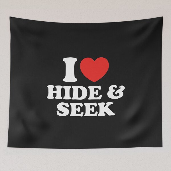 Item preview, I Love Hide And Seek designed and sold by shitpostee.