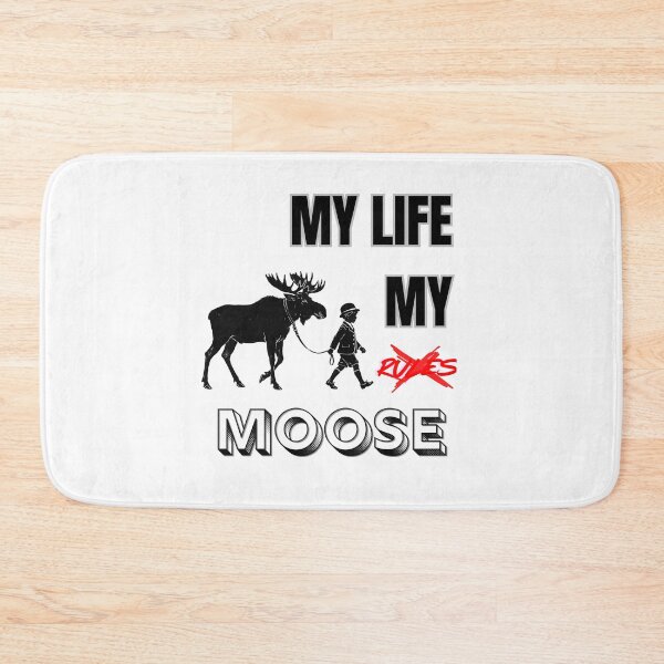 Item preview, My Life My Moose designed and sold by LittleKnight.
