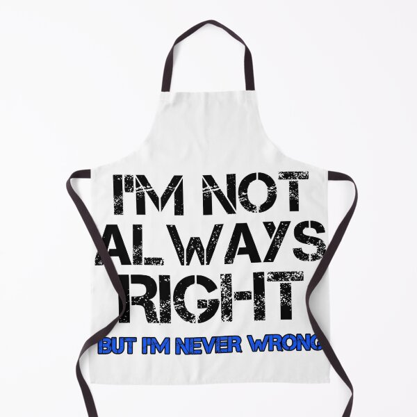 Item preview, I'm Not Always Right But I'm Never Wrong - Funny Sarcastic Quote Art Print designed and sold by DesignArtist.ia.