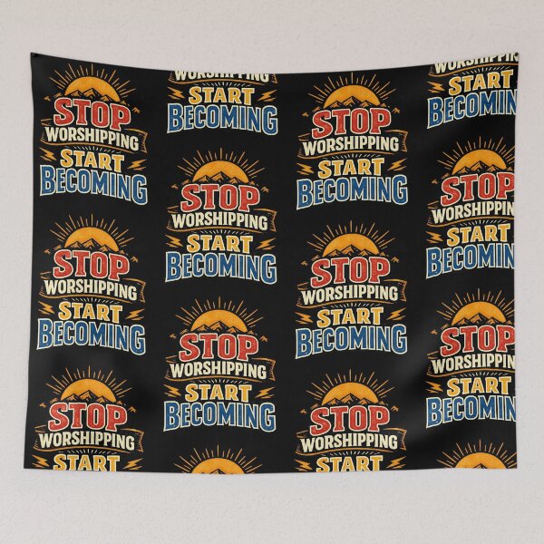 Item preview, Stop Worshipping Start Becoming Motivational Mindset Design designed and sold by TeeTimeTreasure.