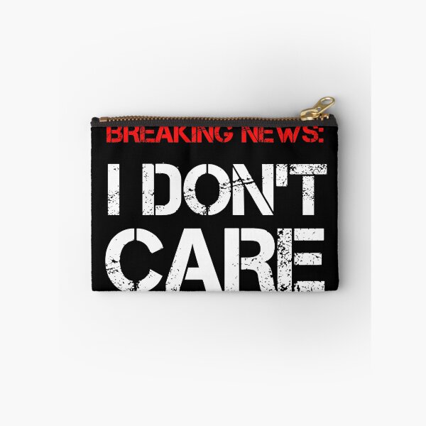 Item preview, Breaking News: I Don't Care - Funny Sarcastic Quote Art Print designed and sold by DesignArtist.ia.