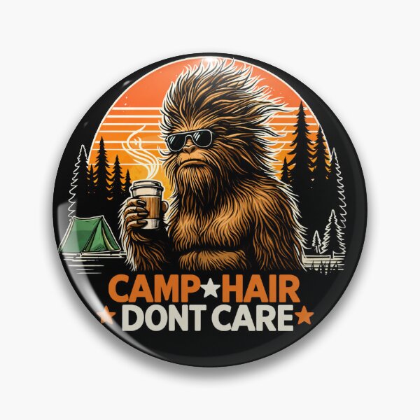 Item preview, Camp Hair Don't Care Camping funny bigfoot designed and sold by Kladhadredo.