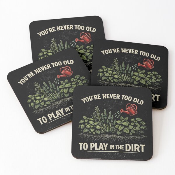 Item preview, You're Never Too Old to Play in The Dirt Funny Gardening designed and sold by will freed18.